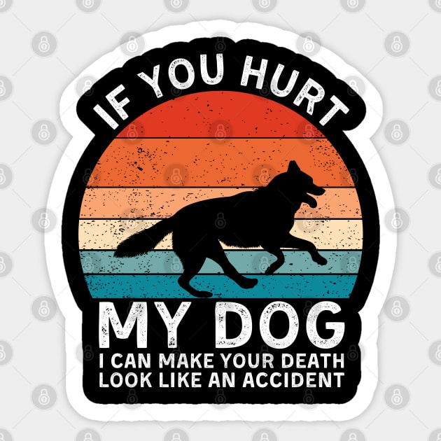 If You Hurt My Dog I Can Make Your Death Look Like An Accident Funny Husky Lover Sticker by StarMa